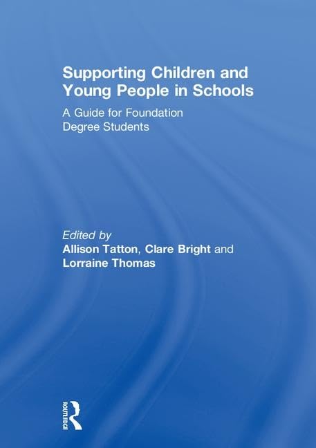 Supporting Children and Young People in Schools: A Guide for Foundation Degree Students,Used