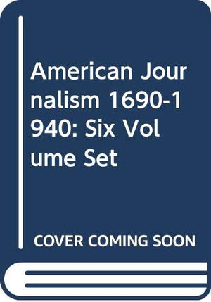 American Journalism: 16901940,Used