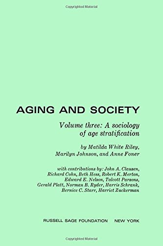 Aging and Society: A Sociology of Age Stratification (Volume 3),Used