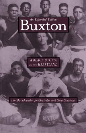 Buxton: A Black Utopia In The Heartland, An Expanded Edition (Bur Oak Book),New