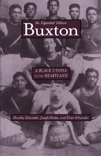 Buxton: A Black Utopia In The Heartland, An Expanded Edition (Bur Oak Book),New