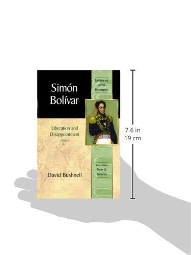 Simon Bolivar: Liberation and Disappointment (Library of World Biography Series),Used