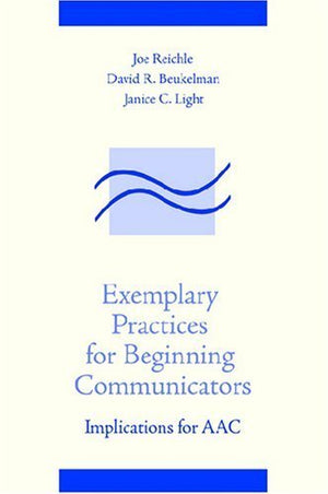Exemplary Practices for Beginning Communicators: Implications for Aac (Aac Series),Used