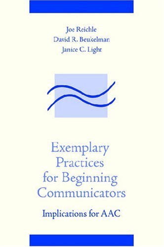Exemplary Practices for Beginning Communicators: Implications for Aac (Aac Series),Used
