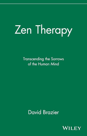 Zen Therapy: Transcending The Sorrows Of The Human Mind