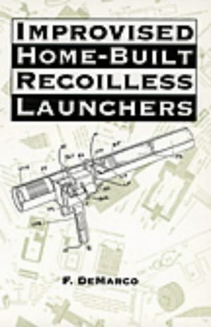 Improvised Homebuilt Recoilless Launchers (Exotic Weapons)