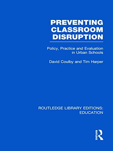 Preventing Classroom Disruption (RLE Edu O): Policy, Practice and Evaluation in Urban Schools,Used
