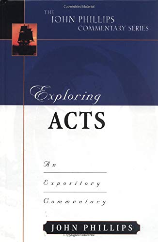 Exploring Acts (John Phillips Commentary Series) (The John Phillips Commentary Series),Used