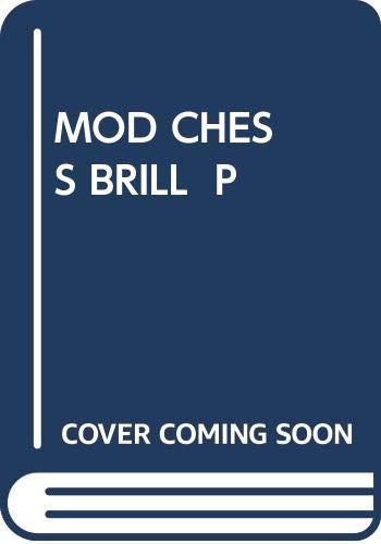 Modern Chess Brilliancies: 101 Games Selected and Annotated,Used