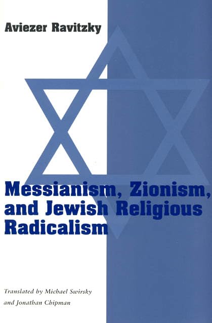 Messianism, Zionism, and Jewish Religious Radicalism (Chicago Studies in the History of Judaism),Used
