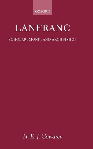 Lanfranc: Scholar, Monk, Archbishop,Used