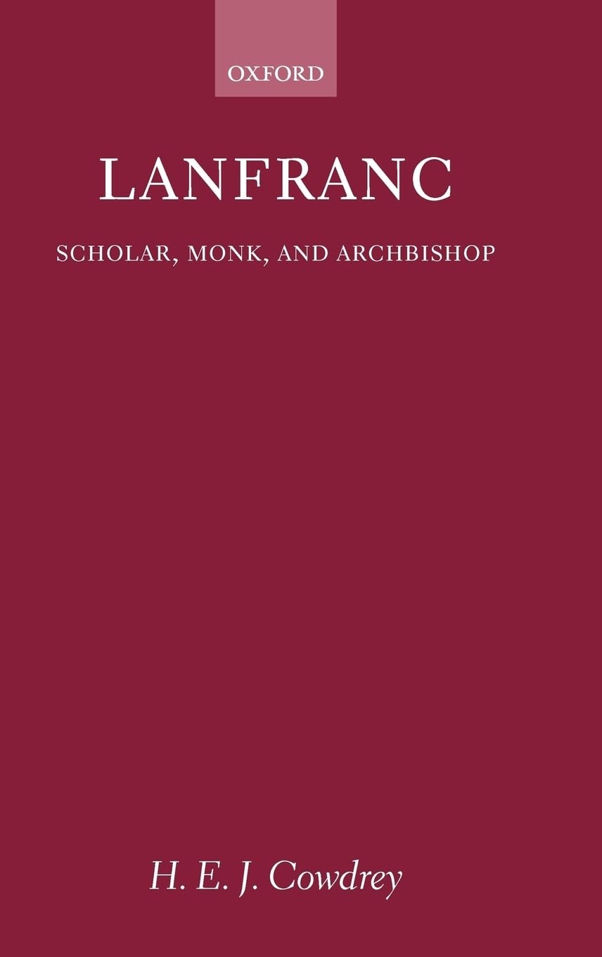 Lanfranc: Scholar, Monk, Archbishop,Used