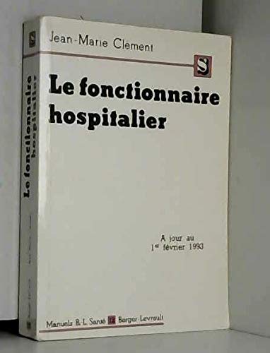 Le fonctionnaire hospitalier (Manuels B.L. sante) (French Edition),Used