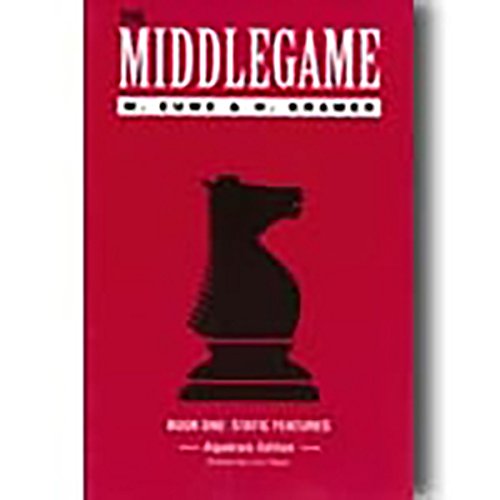 The Middlegame  Book I : Static Features (Algebraic Edition)