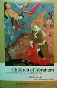 Children Of Abraham : An Introduction To Islam For Jews,New