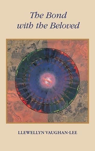 The Bond with the Beloved: The Mystical Relationship of the Lover & the Beloved,Used