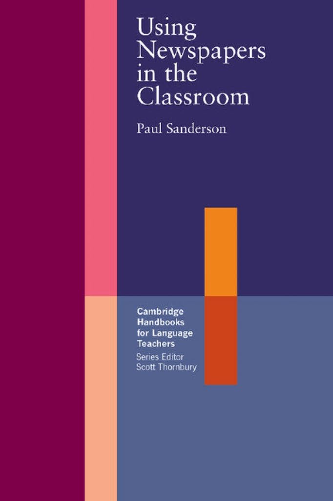 Using Newspapers in the Classroom (Cambridge Handbooks for Language Teachers),Used