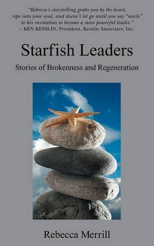 Starfish Leaders: Five Leadership Fables of Personal Regeneration,Used