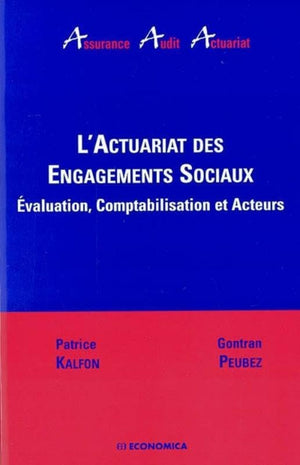 L'actuariat des engagements sociaux  valuation, comptabilisation et acteurs,New