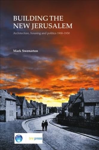 Building the New Jerusalem: Architecture, Housing and Politics 19001930 (EP 82),Used