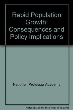Rapid Population Growth: Consequences and Policy Implications,Used