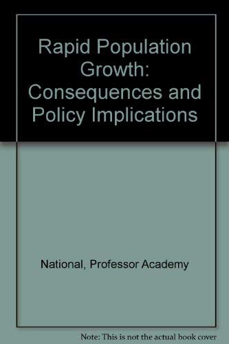Rapid Population Growth: Consequences and Policy Implications,Used