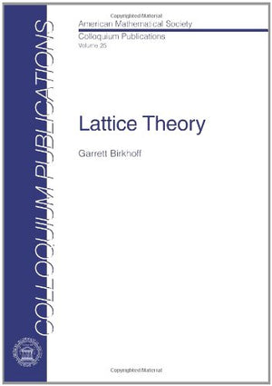 Lattice Theory (COLLOQUIUM PUBLICATIONS (AMER MATHEMATICAL SOC)),Used