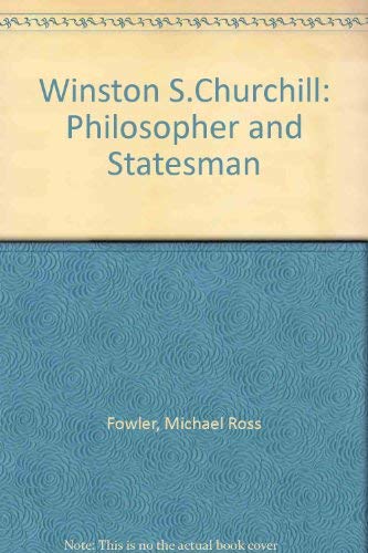 Winston S.Churchill: Philosopher and Statesman,Used