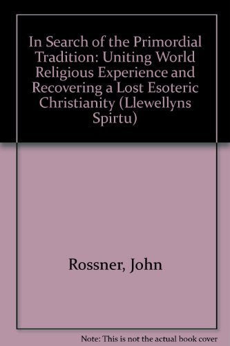 In Search Primordial Tradition & The Cosmic Christ-new