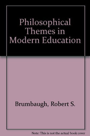 Philosophical Themes in Modern Education,Used