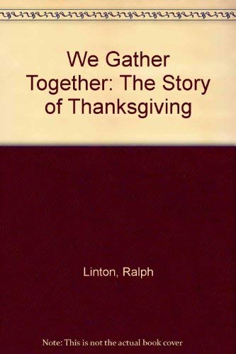 We Gather Together: The Story of Thanksgiving,Used