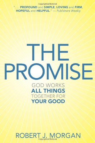 The Promise: God Works All Things Together for Your Good,Used
