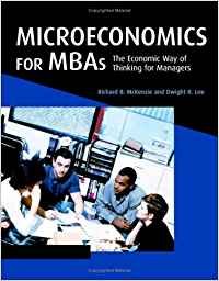 Microeconomics for MBAs: The Economic Way of Thinking for Managers,New