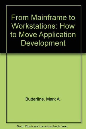 From Mainframe to Workstations: Offloading Application Development,Used