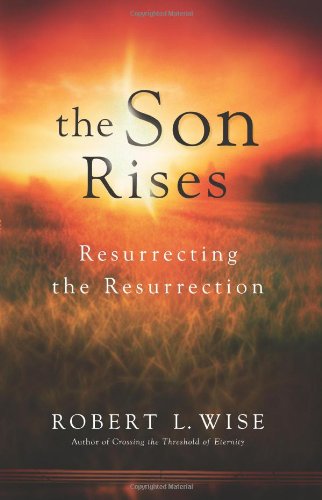 The Son Rises: Resurrecting the Resurrection,Used