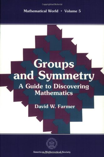 Groups and Symmetry: A Guide to Discovering Mathematics (MATHEMATICAL WORLD),Used