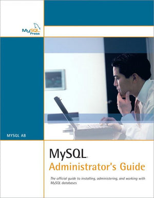 Mysql : Administrator's Guide,New