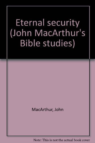Eternal Security (John Macarthurs Bible Studies)-new,New