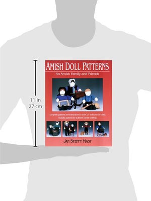 Amish Doll Patterns: An Amish Family and Friends: Complete Patters And Instructions For Both 22' Dolls And 15' Dolls. Includes P,Used
