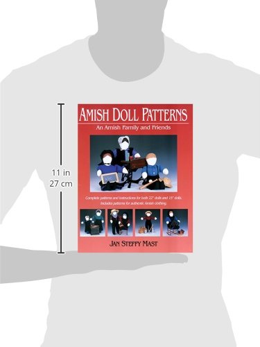 Amish Doll Patterns: An Amish Family and Friends: Complete Patters And Instructions For Both 22' Dolls And 15' Dolls. Includes P,Used