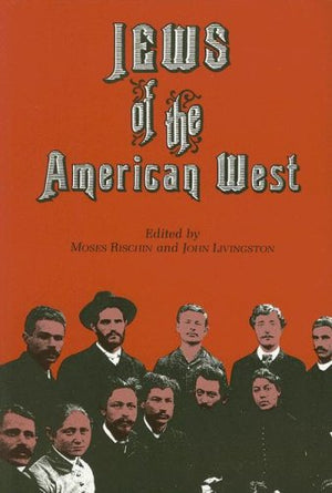 Jews of the American West (Jewish Civilization Series),Used
