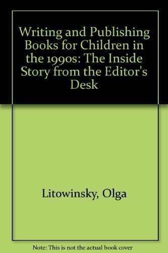 Writing and Publishing Books for Children in the 1990s: The Inside Story from the Editor's Desk,Used