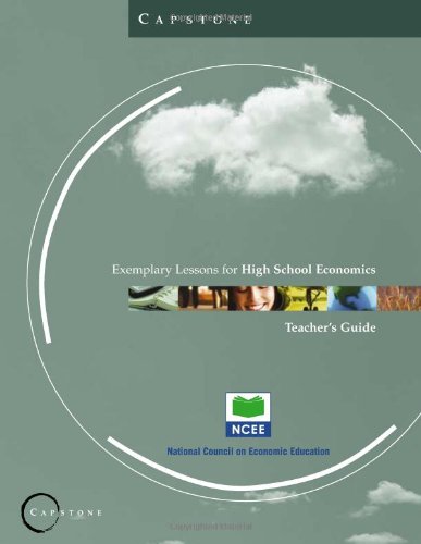 Capstone: Exemplary Lessons for High School Economics, Teacher's Guide,Used