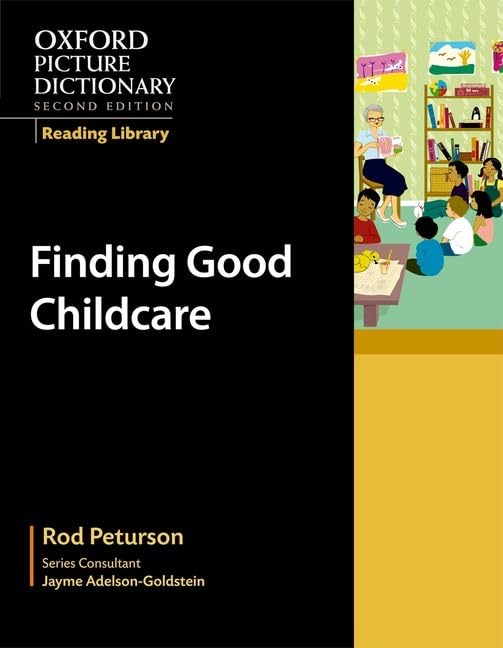 Oxford Picture Dictionary Reading Library: Finding Good Child Care (Oxford Picture Dictionary 2E)