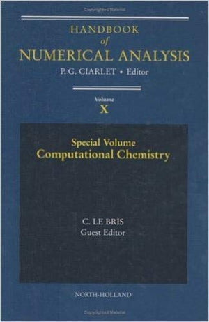 Computational Chemistry (Volume 10) (Handbook Of Numerical Analysis, Volume 10),Used