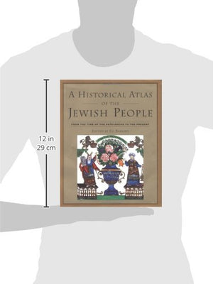 A Historical Atlas of the Jewish People: From the Time of the Patriarchs to the Present,Used