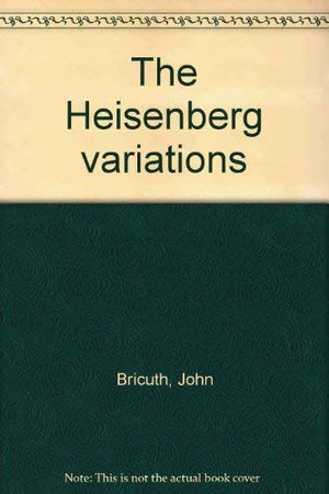 The Heisenberg Variations: Poems (The Contemporary Poetry Ser.),Used