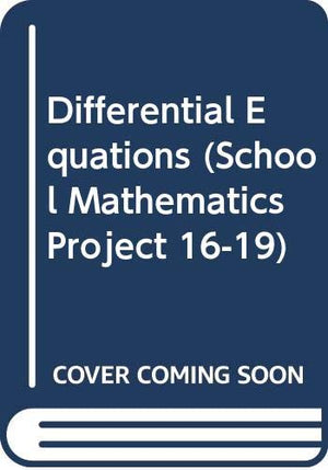 Differential Equations (School Mathematics Project 1619),Used
