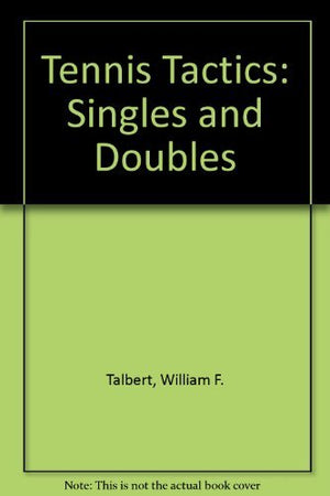 Tennis Tactics: Singles And Doubles,Used