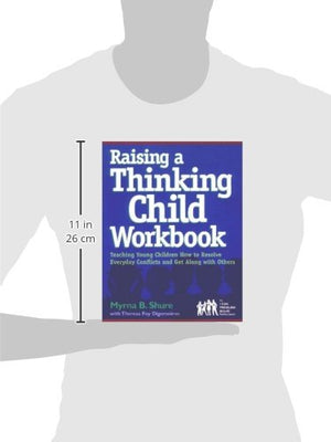 Raising a Thinking Child Workbook: Teaching Young Children How to Resolve Everyday Conflicts and Get Along with Others,New